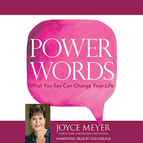Power Words: What You Say Can Change Your Life