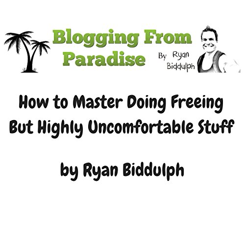 Book Cover How to Master Doing Freeing but Highly Uncomfortable Stuff