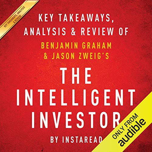 Book Cover The Intelligent Investor: The Definitive Book on Value Investing, by Benjamin Graham and Jason Zweig: Key Takeaways, Analysis & Review