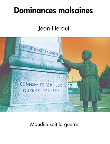 Dominances malsaines: Maudite soit la guerre (French Edition)