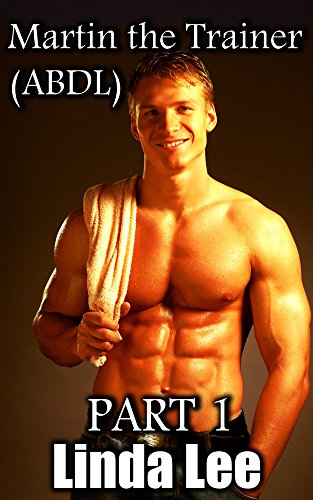 Martin the Trainer Part 1 (ABDL - Billionaire)