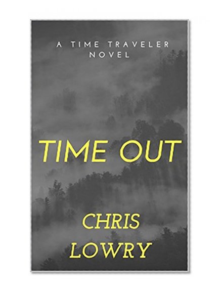 SPANNER: A Jim Cabot Time Traveler Novel (A Jim Cabot Adventure Book 1)