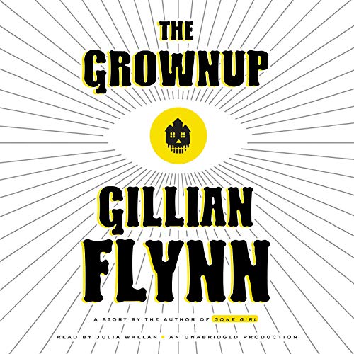 Book Cover The Grownup: A Story by the Author of Gone Girl
