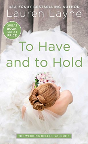 Book Cover To Have and to Hold (Wedding Belles Book 1)