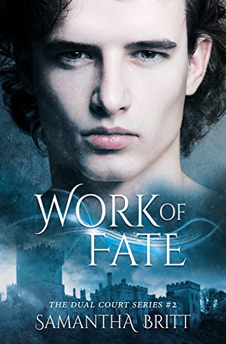 Book Cover Work of Fate: A Fae Novel (The Dual Court Series Book 2)