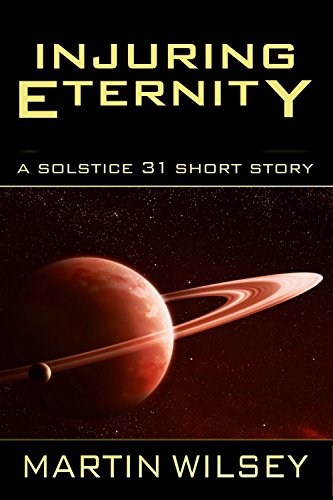 Book Cover Injuring Eternity: Solstice 31 Saga Short Story