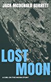 Lost Moon: A Girl on the Moon Story