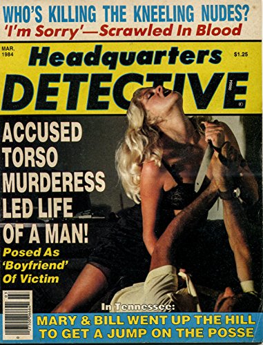 Headquarters Detective March 1984 (True Crime Magazine Book 22)