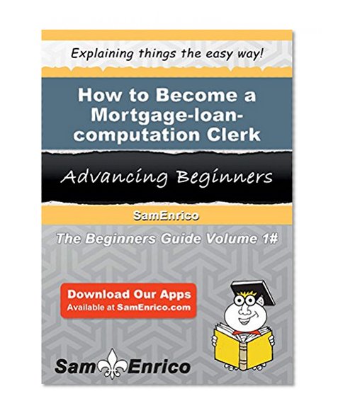 How to Become a Mortgage-loan-computation Clerk