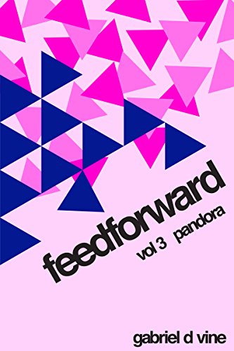 feedforward vol 3: Pandora