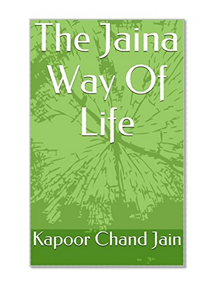 The Jaina Way Of Life