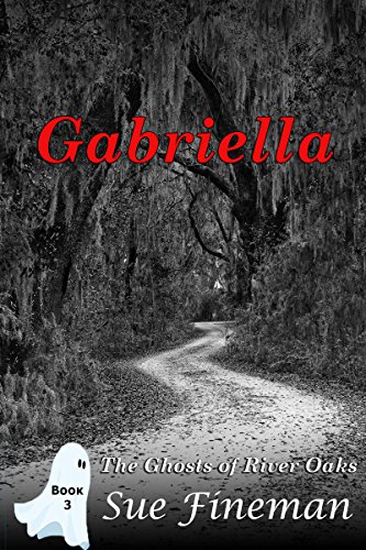 Book Cover Gabriella (Ghosts of River Oaks Book 3)