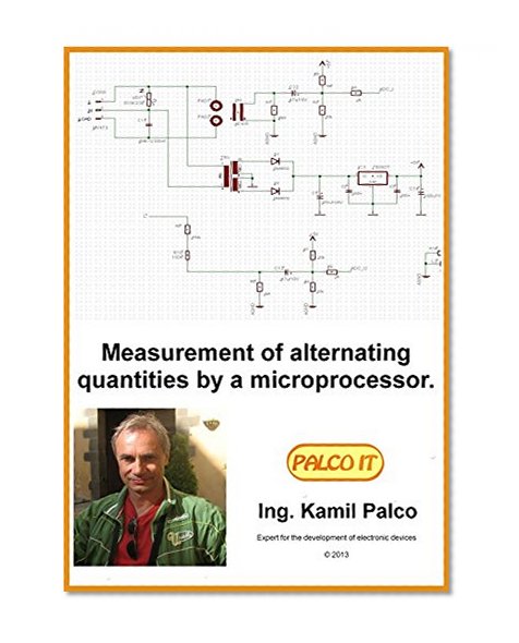 Measurement of alternating quantities by a microprocessor.: Kamil Pal?o - expert for the development of electronic devices