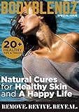 BodyBlendz: Natural Cures for Healthy Skin and a Happy Life