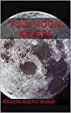 Full Moon Killers (Blood Killers Book 1)