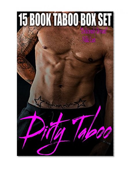 DIRTY TABOO (15 Book Ultimate Rough Man of the House First Time Romance Bundle!)