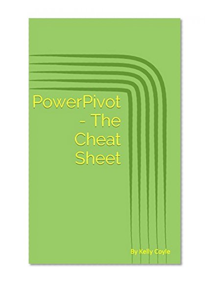 PowerPivot - The Cheat Sheet