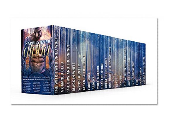 Happily Ever Alpha: A USA Today Bestselling Paranormal Romance Boxed Set of Sexy Shifters, Wickedly Cool Witches, Werewolves, Vampires, Gargoyles, Demons, Psychics, & More!