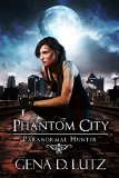 Phantom City (Paranormal Hunter Book 2)