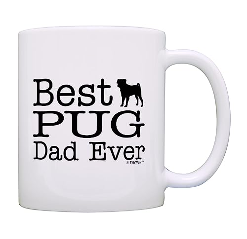 ThisWear Dog Lover Mug Best Pug Dad Ever Dog Puppy Supplies Gift 11oz Ceramic Coffee Mug Tea Cup White