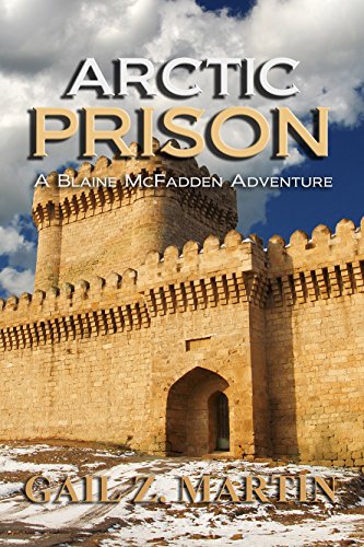 Arctic Prison: King's Convicts I (Blaine McFadden Adventure Book 1)