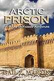Arctic Prison: King's Convicts I (Blaine McFadden Adventure Book 1)