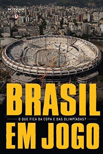 Brasil em jogo: O que fica da Copa e das Olimpíadas? (Coleção Tinta Vermelha) (Portuguese Edition)