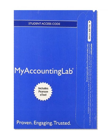 NEW MyAccountingLab® with Pearson eText -- Instant Access --for Managerial Accounting