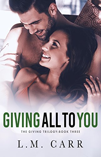 Book Cover Giving All to You (The Giving Trilogy Book 3)