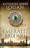 The Emerald Brooch (Time Travel Romance) (The Celtic Brooch Series Book 4)