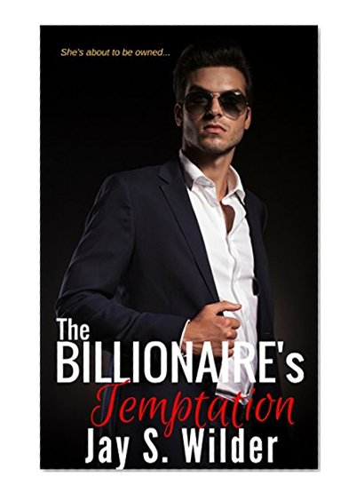 The Billionaire's Temptation (Temptation & Seduction Book 1)