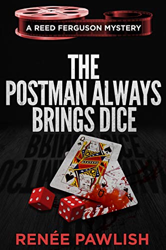The Postman Always Brings Dice: A Reed Ferguson Mystery (A Private Investigator Mystery Series - Crime Suspense Thriller Book 12)