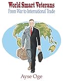 World Smart Veterans: From War to International Trade