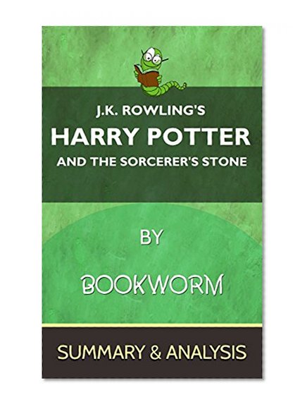 Harry Potter and the Sorcerer's Stone (Harry Potter, Book 1): By J.K. Rowling | The Complete Summary & Analysis
