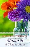 Mama B: A Time to Plant