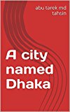 A city named Dhaka