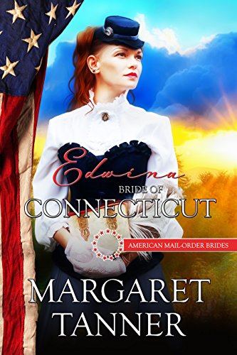Edwina: Bride of Connecticut (American Mail-Order Brides Series Book 5)