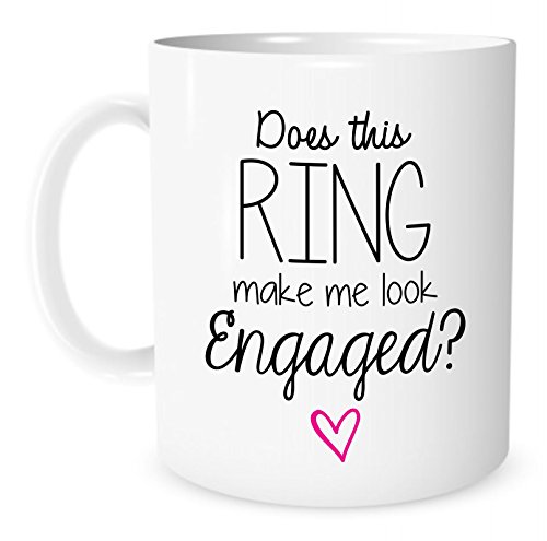 The Coffee Corner - Does This Ring Make Me Look Engaged - 11 Ounce White Ceramic Coffee or Tea Mug - Engagement Gift, Gift for Fiance, Bride to Be