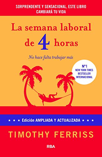 Book Cover La semana laboral de 4 horas: 4Âª ediciÃ³n ampliada (DIVULGACIÃ“N) (Spanish Edition)