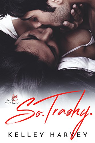 So Trashy: Bad Boy Next Door