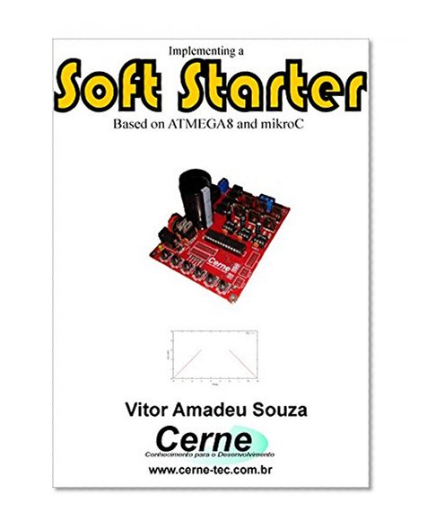 Implementing a Soft starter: Based on ATMEGA8 and mikroC