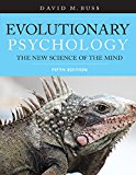 Evolutionary Psychology: The New Science of the Mind, Fifth Edition