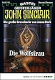 John Sinclair 1164: Die Wolfsfrau (2. Teil) (German Edition)