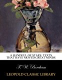 A handful of stars; texts that have moved great minds