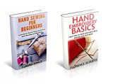 Needlework: The Complete Volume on the Needle Arts, Hand Sewing and Hand Embroidery