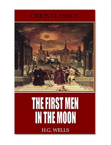 The First Men in the Moon