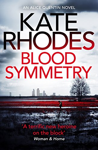 Blood Symmetry: Alice Quentin 5 (English Edition)