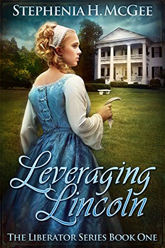 Book Cover Leveraging Lincoln: A Civil War Novel (The Liberator Series Book 1)
