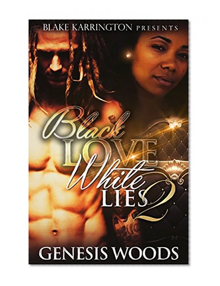 Black Love White Lies 2: A BWWM Romance