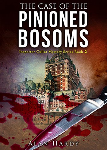 Book Cover The Case Of The Pinioned Bosoms: Inspector Cullot Mystery Series Book 2